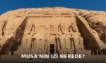 Abu Simbel tapınağı üzerinde MUSA'NIN İZİ NEREDE? yazısı